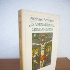 Libros de segunda mano: MICHAEL ARNHEIM: ¿ES VERDADERO EL CRISTIANISMO? (CRÍTICA, 1985). Lote 401896534