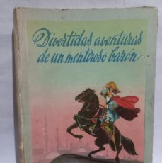 Libros de segunda mano: PEUSER - DIVERTIDAS AVENTURAS DE UN MENTIROSO BARON - 1953. Lote 401924744