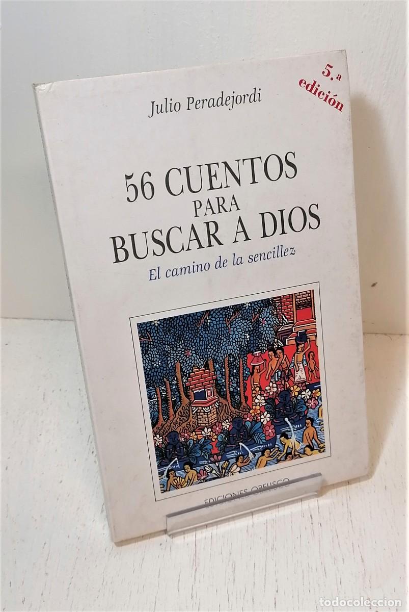Libros de segunda mano: Libro: &rdquo;56 cuentos para buscar a dios&rdquo; de Julio Peradejordi - Foto 1