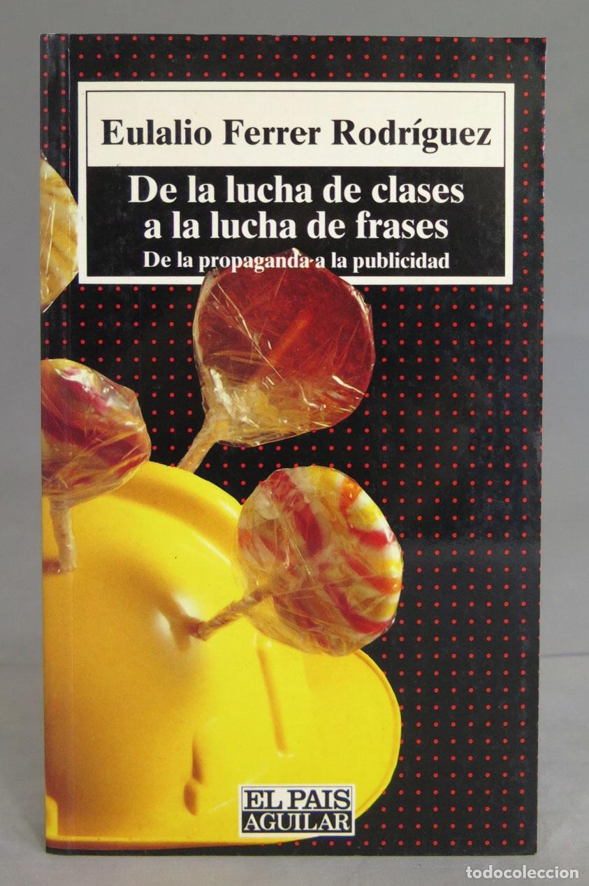 Libros de segunda mano: De la lucha de clases a la lucha de frases. Eulalio Ferrer Rodr&iacute;guez - Foto 1