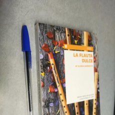 Libros de segunda mano: LA FLAUTA DULCE / Mª EUGENIA BARRIENTOS / EDITORIAL DE VECCHI 2007. Lote 402188484