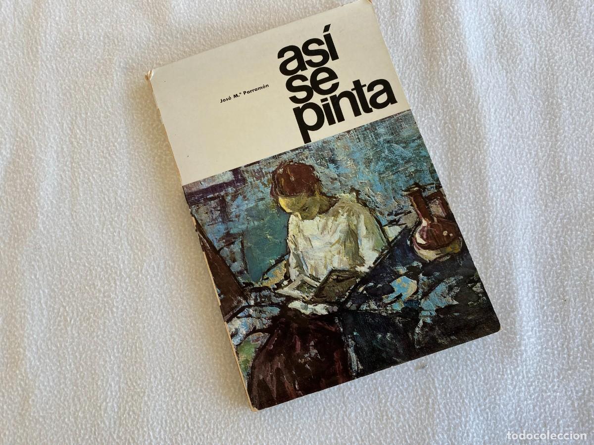 Libros de segunda mano: As&iacute; se pinta, Jos&eacute; M&ordf; Parram&oacute;n - Foto 1