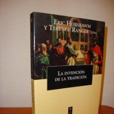 Libros de segunda mano: LA INVENCION DE LA TRADICION - ERIC HOBSBAWM Y TERENCE RANGER - CRITICA, EXCELENTE ESTADO. Lote 402320969