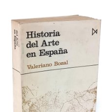 Libros de segunda mano: BOZAL (VALERIANO).- HISTORIA DEL ARTE EN ESPAÑA. [EDICIÓN EN UN SOLO TOMO]. EDICIONES ISTMO, 1972. Lote 184467801