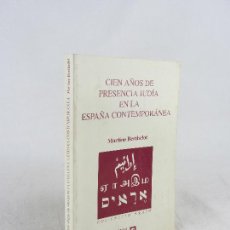 Libros de segunda mano: CIEN AÑOS DE PRESENCIA JUDÍA EN LA ESPAÑA CONTEMPORANEA, LIBRO DE MARTINE BERTHELOT KFM EDITORIAL 19. Lote 402403729