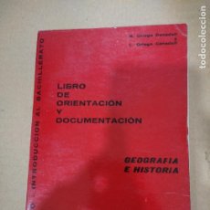 Libros de segunda mano: LIBRO DE ORIENTACIÓN Y DOCUMENTACIÓN, GEOGRAFÍA E HISTORIA, ORTEGA CANADELL, ED. TEIDE. Lote 402409204