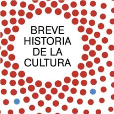 Libros de segunda mano: BREVE HISTORIA DE LA CULTURA. - GOMBRICH E.H... Lote 402419184