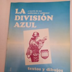 Libros de segunda mano: LA DIVISION AZUL A TRAVÉS DE SUS UNIFORMES Y EMBLEMAS/TEXTOS Y DIBUJOS CARLOS SAMPEDRO MORENO. Lote 402428284