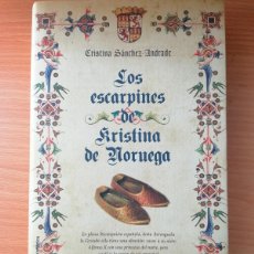 Libros de segunda mano: LOS ESCARPINES DE CRISTINA DE NORUEGA;C.SÁNCHEZ ANDRADE;ROCA;”010. Lote 402428774