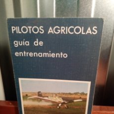 Libros de segunda mano: PILOTOS AGRÍCOLAS GUÍA DE ENTRENAMIENTO. D. FRAZIER. 1981. Lote 402434744