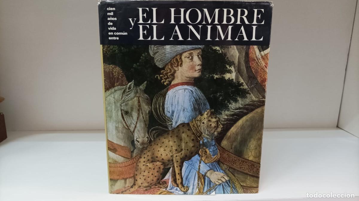 Second hand books: Cien mil a&ntilde;os de vida en com&uacute;n entre el hombre y el animal ~ Robert Laffont | ed.Plaza & Jan&eacute;s(1995)
