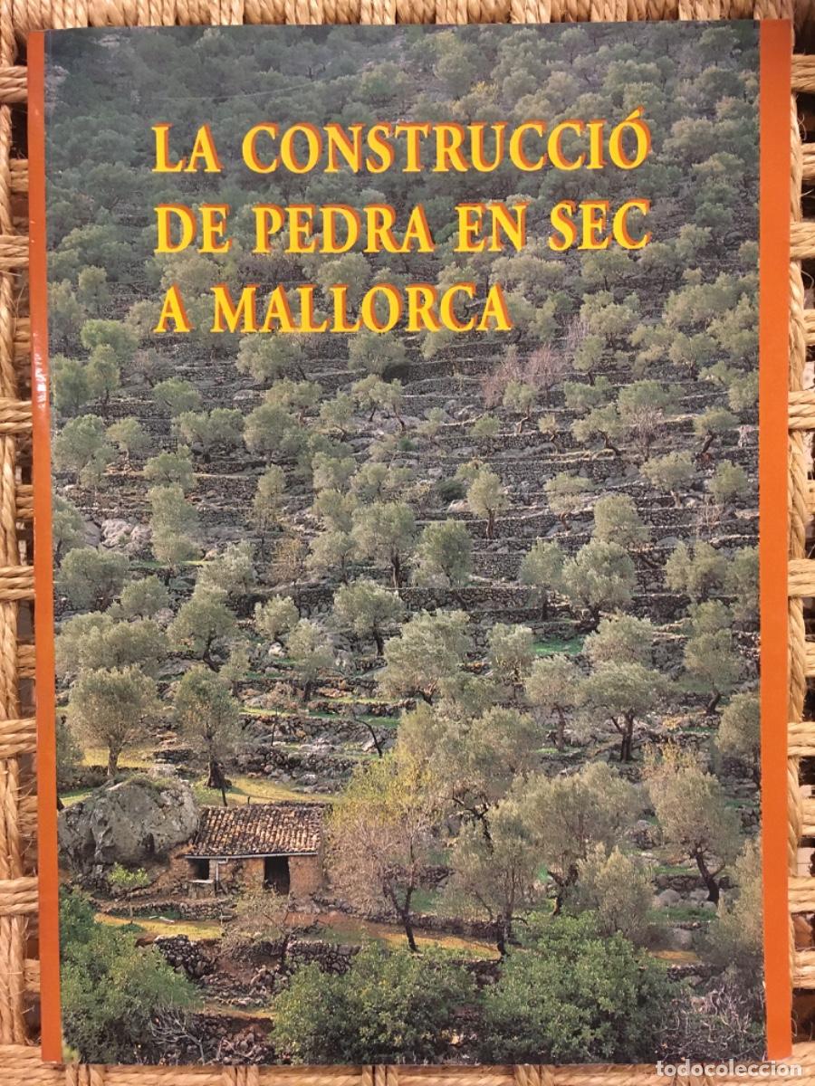 Libros de segunda mano: LA CONSTRUCCIO DE PEDRA EN SEC A MALLORCA