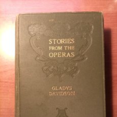 Libros de segunda mano: STORIES FROM THE OPERAS GLADYS DAVIDSON LONDON T. WERNER LAURIE ANTIGUO LIBRO EN INGLÉS. Lote 402481919