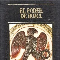Libros de segunda mano: EL PODER DE ROMA - LOS GRANDES IMPERIOS Y CIVILIZACIONES Nº 5 - A-H-1597. Lote 402487429