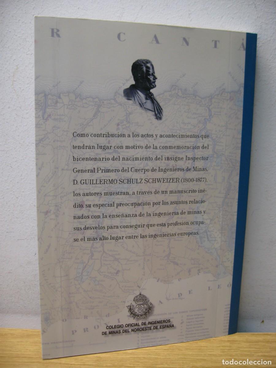 Libros de segunda mano: GUILLERMO SCHULZ Y LOS PRIMEROS PROYECTOS PARA LA ENSE&Ntilde;ANZA EN MATERIA DE MINAS. 2000 - Foto 12