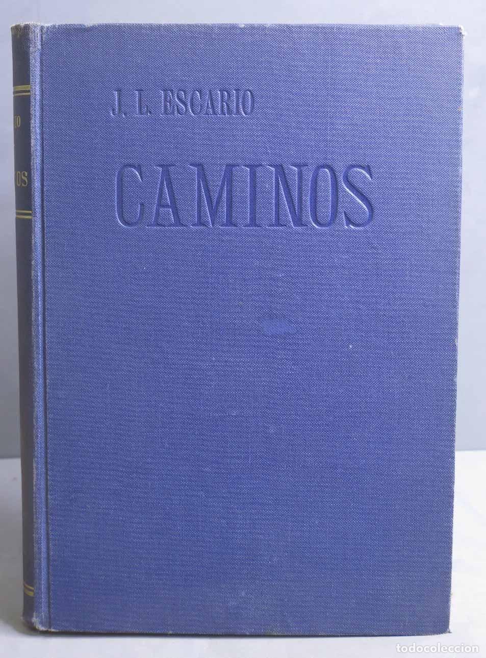 Libros de segunda mano: Caminos. Jos&eacute; Luis Escario. TOMO I - Foto 1