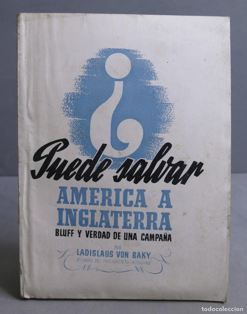 Libri di seconda mano: &iquest;PUEDE SALVAR AMERICA A INGLATERRA?. BLUFF Y VERDAD DE UNA CAMPA&Ntilde;A. VON BAKY