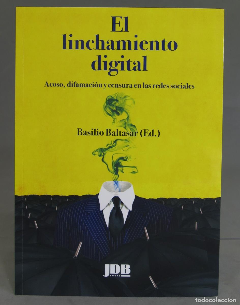 Libros de segunda mano: El Linchamiento digital. Basilio Baltasar - Foto 1