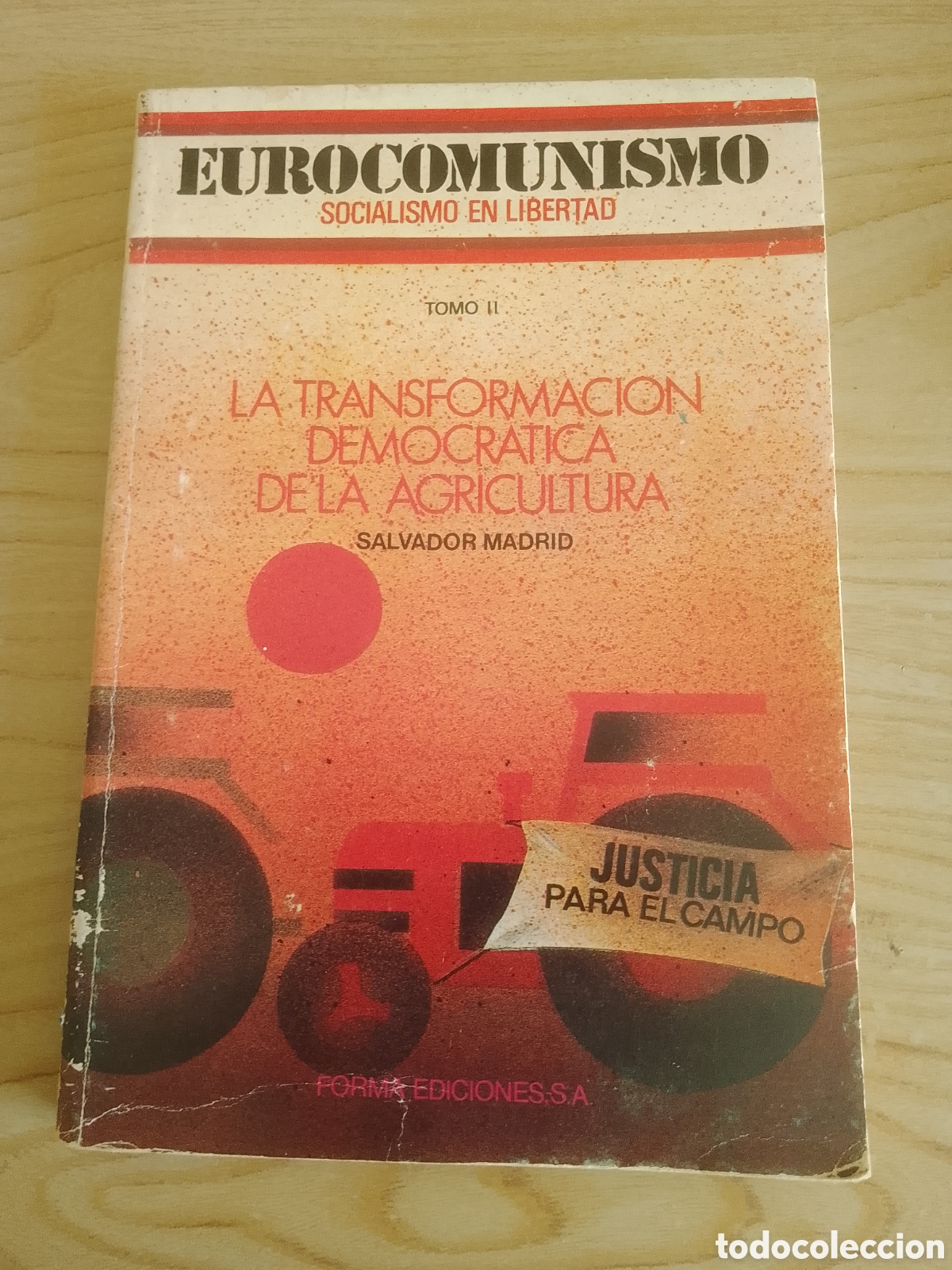 Gebrauchte B&uuml;cher: EUROCOMUNISMO, SOCIALISMO EN LIBERTAD. TOMO 2, LA TRANSFORMACI&Oacute;N DEMOCR&Aacute;TICA DE LA AGRICULTURA.