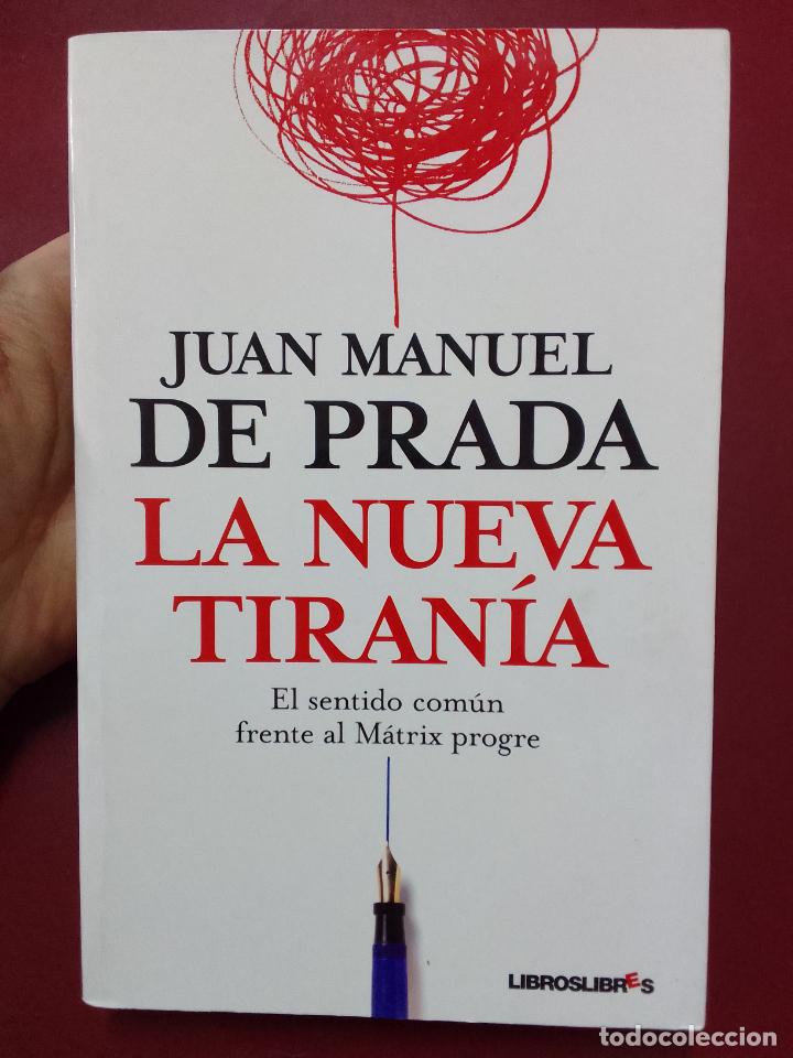 juan manuel de prada: la nueva tiranía. el sent - Compra venta en  todocoleccion