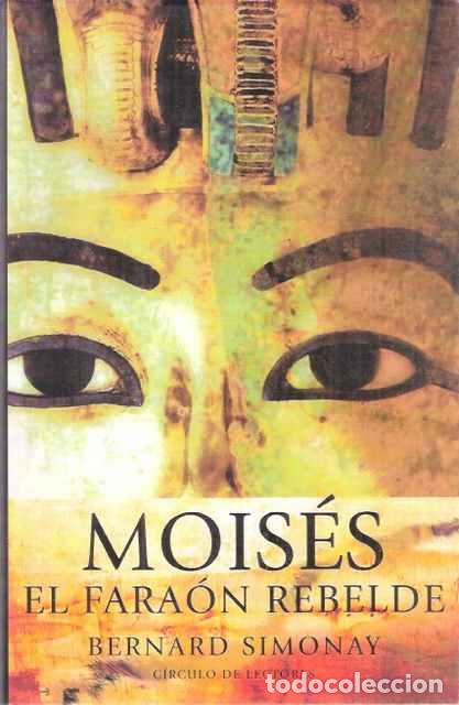 Libros de segunda mano: Mois&eacute;s, el fara&oacute;n rebelde - Simonay, Bernard - Foto 1
