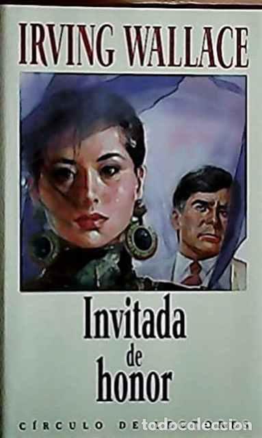 Libros de segunda mano: Invitada de honor - Wallace, Irving - Foto 1