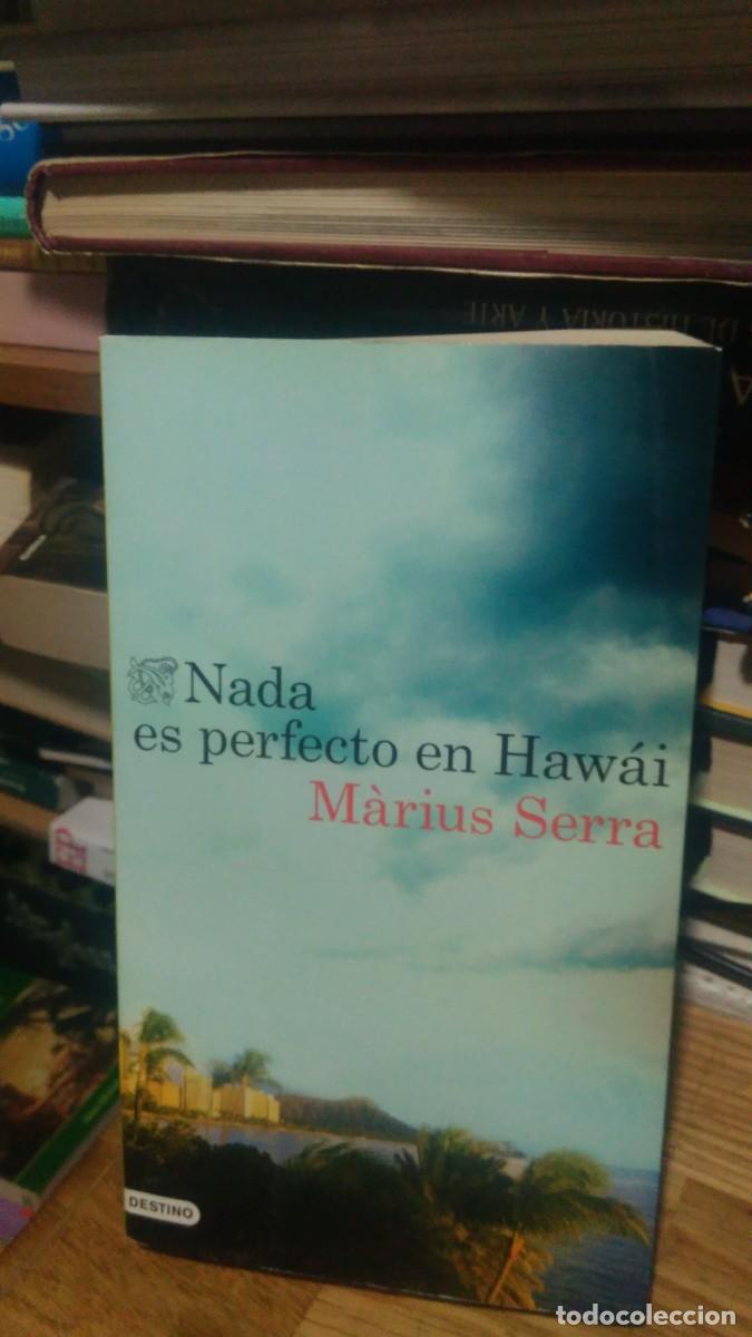 Libros de segunda mano: NADA ES PERFECTO EN HAW&Aacute;I, M&Agrave;RIUS SERRA, ED. DESTINO - Foto 1