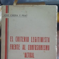 Libros de segunda mano: EL CRITERIO LEGITIMISTA FRENTE AL CONFUSIONISMO ACTUAL - BARCELONA 1933. C2. Lote 402772529