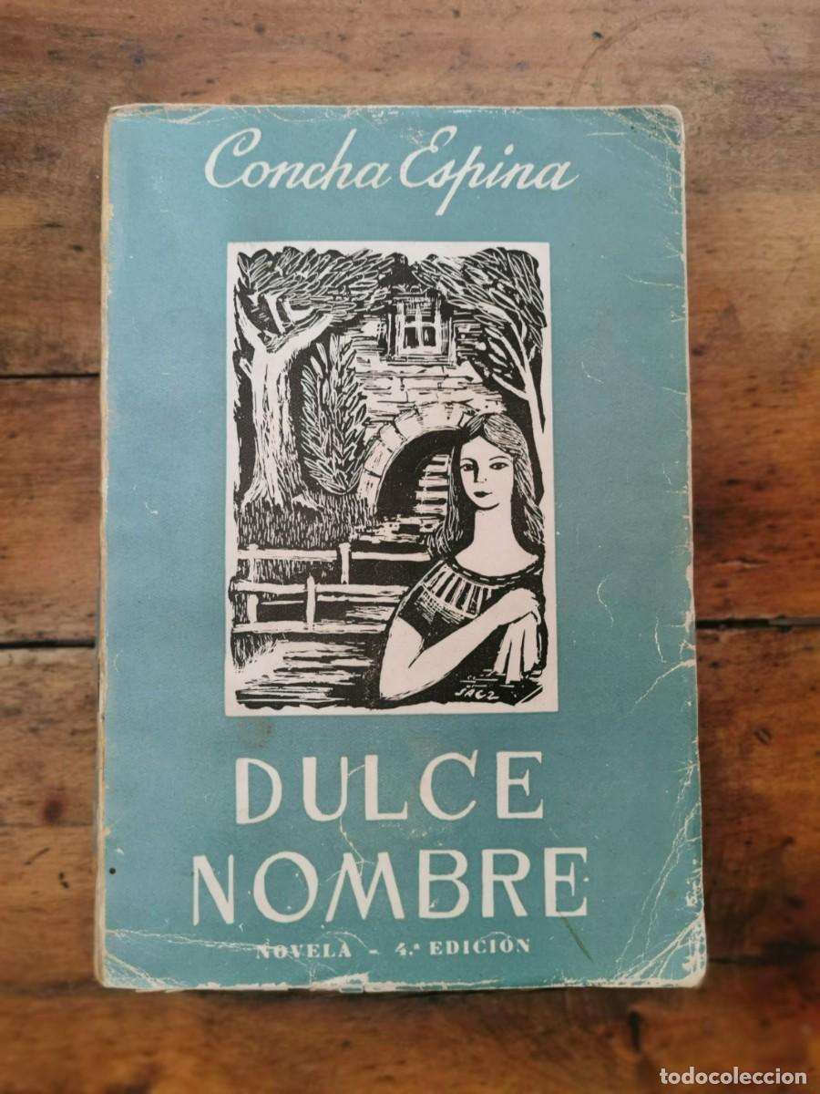 Libros de segunda mano: ESPINA, Concha. Dulce nombre: novela - Foto 1