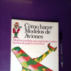 Libros de segunda mano: COMO HACER MODELOS DE AVIONES - PAPEL Y CARTULINA - ED PLESA 1975 - SIN APENAS USO. Lote 402871809