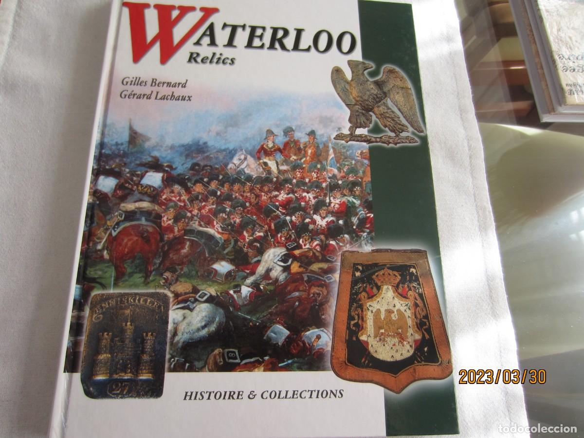 Libros de segunda mano: WATERLOO RELICS , HISTOIRE Y COLLECTIONS - Foto 1