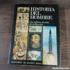 Libros de segunda mano: HISTORIA DEL HOMBRE - DOS MILLONES DE AÑOS PARA LA CIVILIZACION - SELECCIONES READER'S DIGEST. Lote 403016679