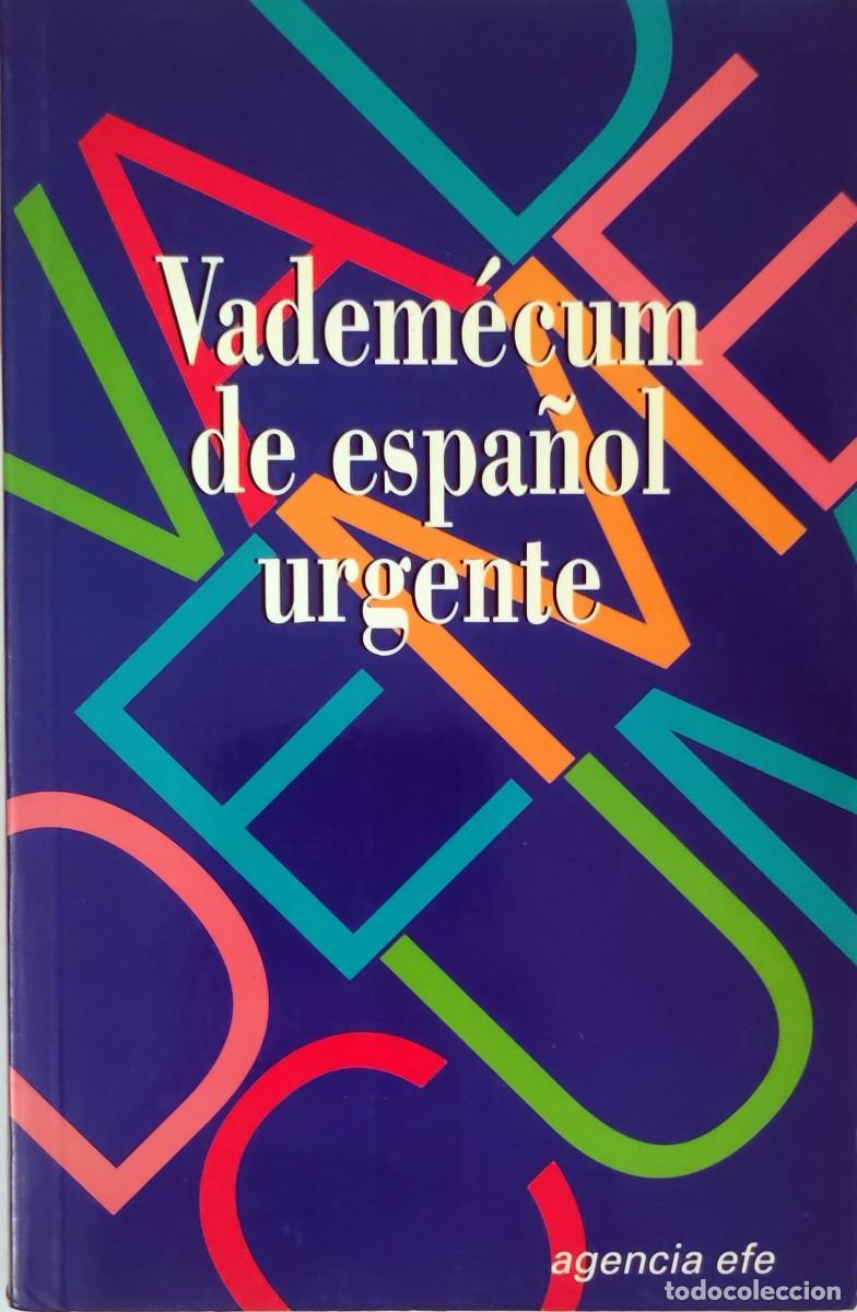 Second hand books: VADEM&Eacute;CUM DEL ESPA&Ntilde;OL URGENTE. MADRID : FUNDACI&Oacute;N EFE, 1992. (COMUNICACI&Oacute;N Y LENGUAJE).