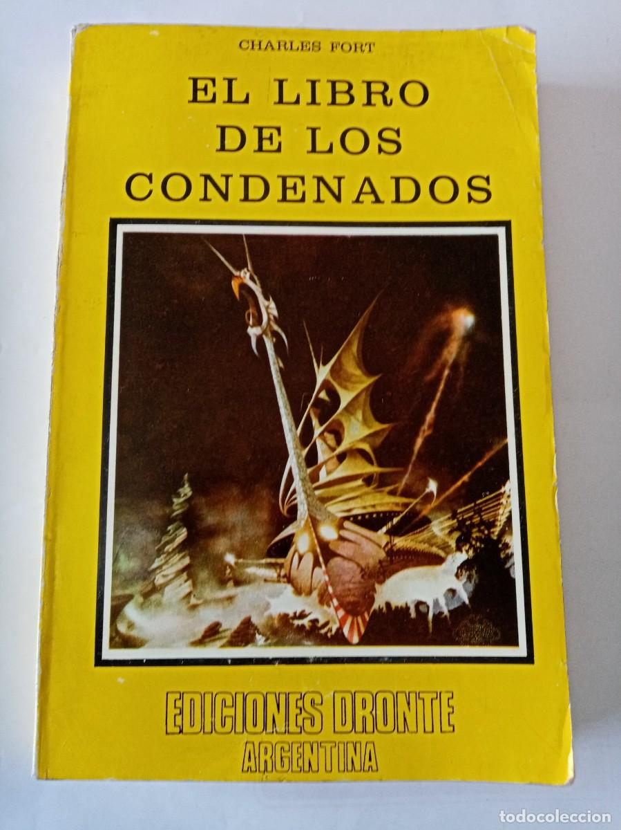 Libros de segunda mano: EL LIBRO DE LOS CONDENADOS . Charles Fort ( DRONTE ) - Foto 1