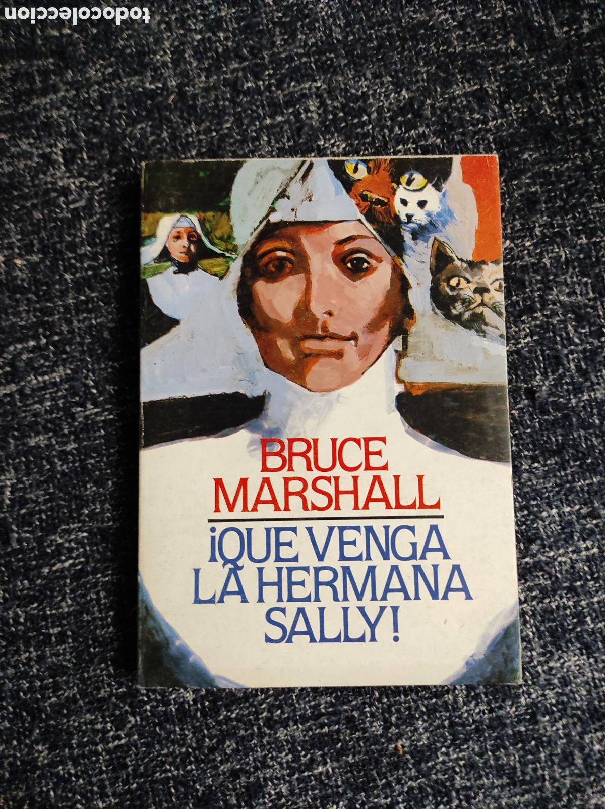 Libros de segunda mano: QUE VENGA LA HERMANA SALLY / BRUCE MARSHALL - Foto 1