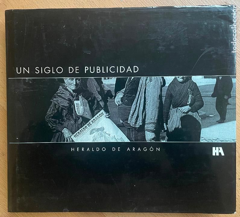 Libros de segunda mano: UN SIGLO DE PUBLICIDAD, Heraldo de Aragon - Foto 1