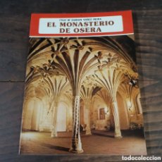 Libros de segunda mano: EL MONASTERIO DE OSERA - FRAY MARIA DAMIAN YAÑEZ NEIRA / COLECVION IBERICA, EDITORIAL EVEREST. Lote 403188459