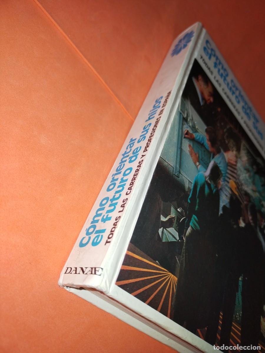 Libros de segunda mano: C&Oacute;MO ORIENTAR EL FUTURO DE TUS HIJOS. EDICIONES DANAE 1976 - Foto 2