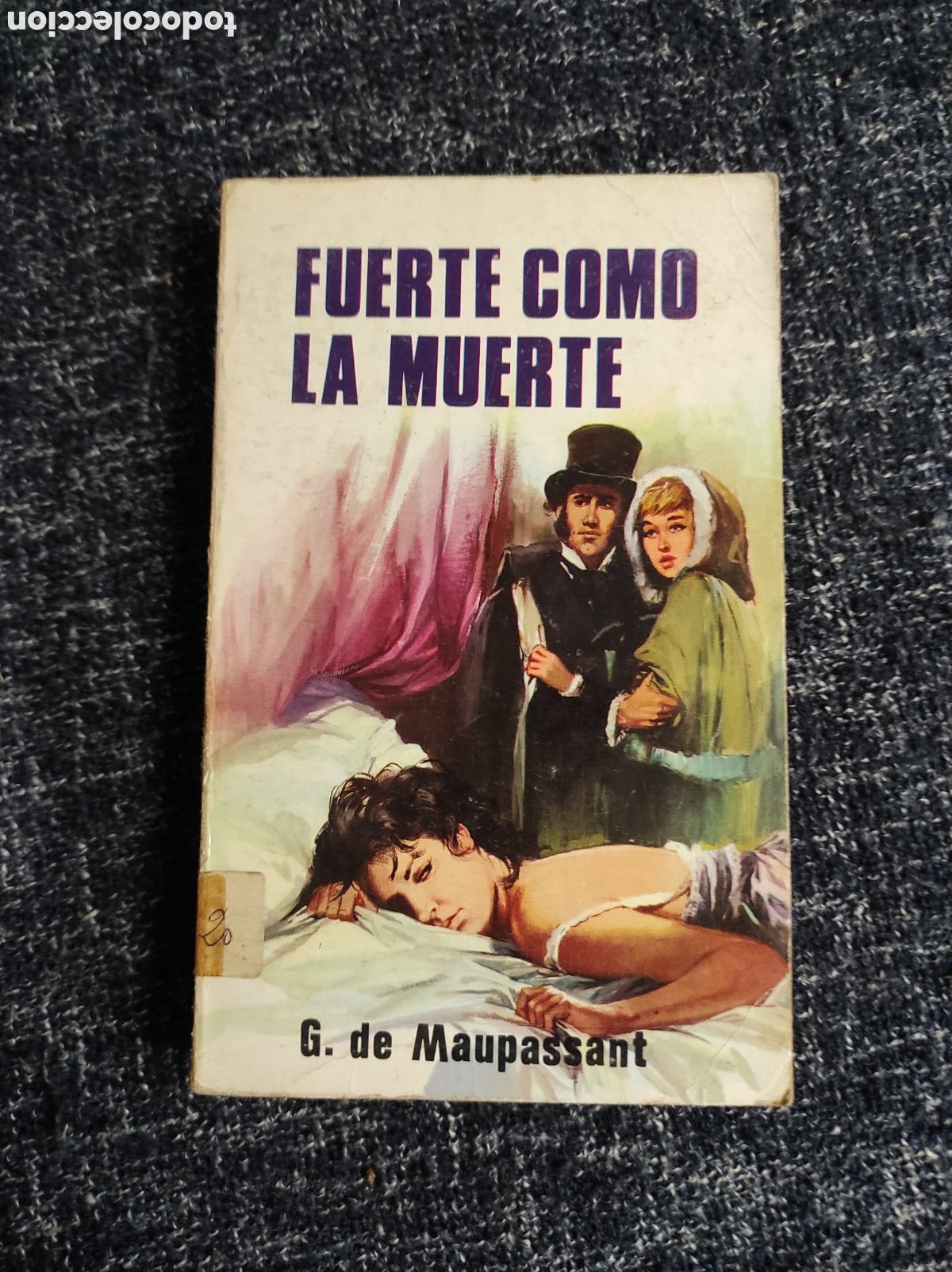 Libros de segunda mano: FUERTE COMO LA MUERTE. / GUY DE MAUPASSANT - Foto 1