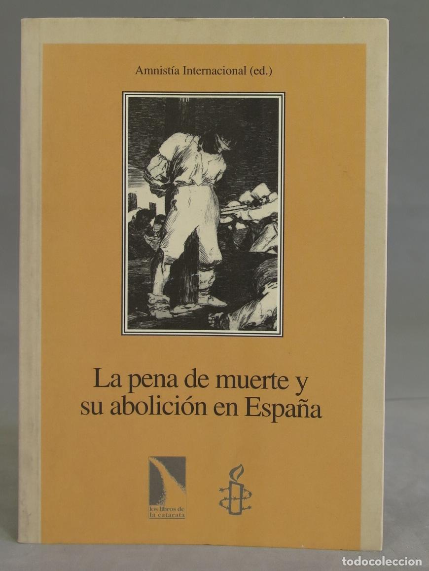 Gebrauchte B&uuml;cher: La pena de muerte y su abolici&oacute;n en Espa&ntilde;a. Amnesty International