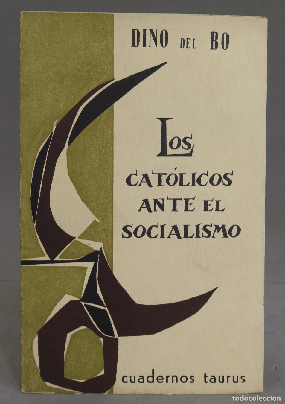 Libri di seconda mano: LOS CATOLICOS ANTE EL SOCIALISMO. Dino del Bo