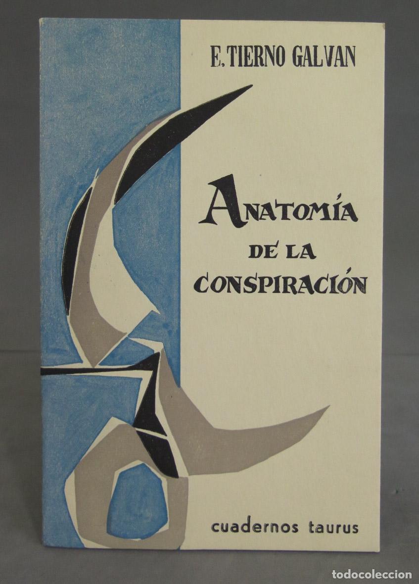 Libros de segunda mano: Anatom&iacute;a de la conspiraci&oacute;n. E. Tierno Galvan - Foto 1