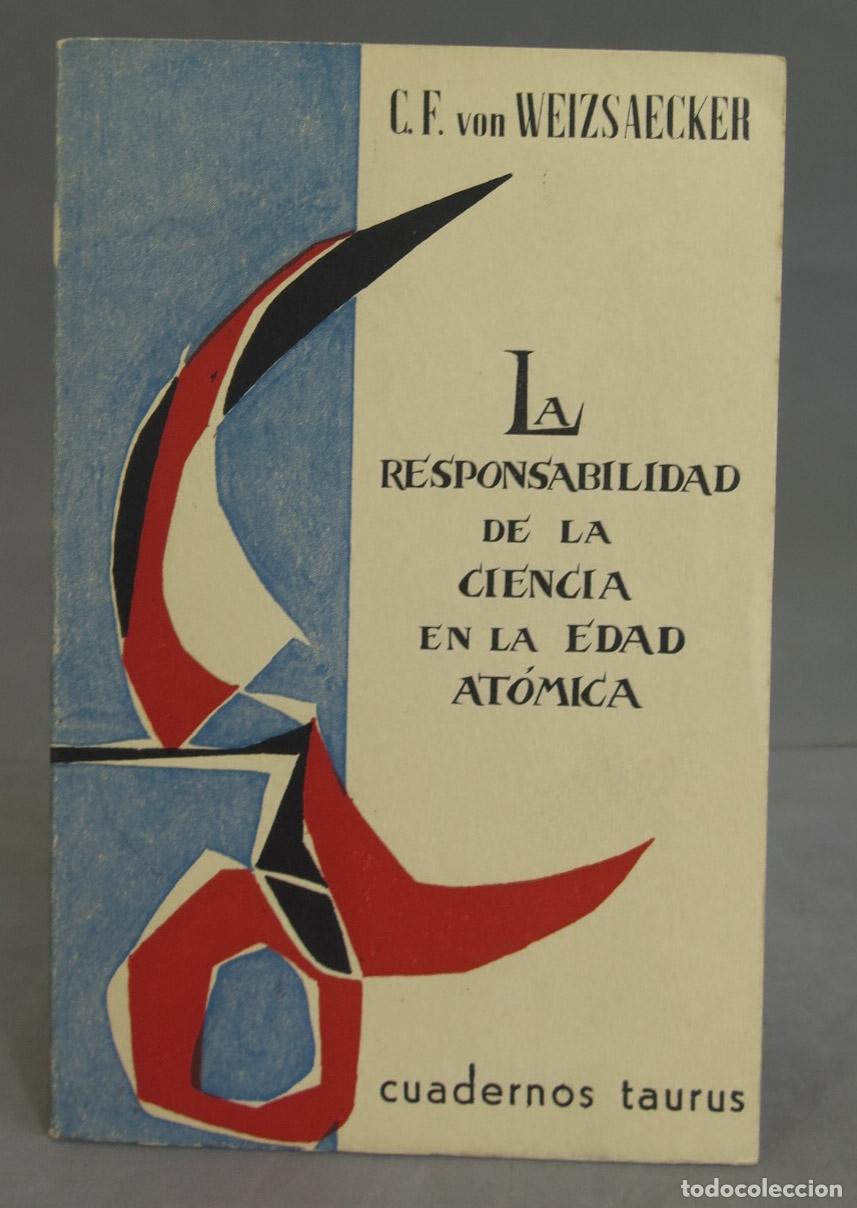 Libros de segunda mano: La responsabilidad de la ciencia en la edad at&oacute;mica. WEIZSAECKER - Foto 1