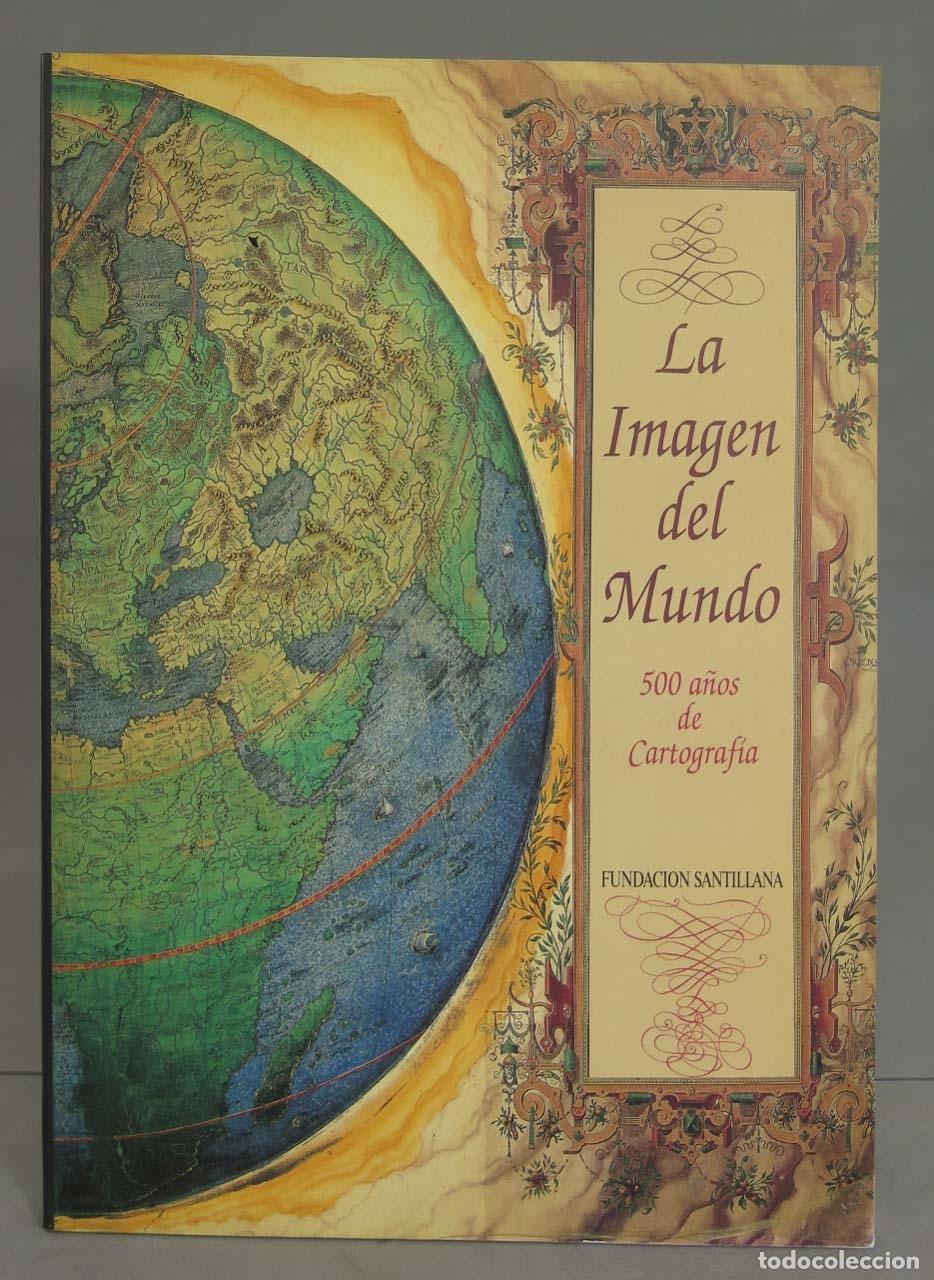 Second hand books: La imagen del mundo. 500 a&ntilde;os de cartograf&iacute;a
