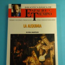 Libros de segunda mano: LA ALQUIMIA. ELVIRA MARTELES. BIBLIOTECA BÁSICA DE ESPACIO Y TIEMPO. Lote 403246969