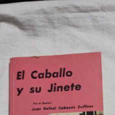 Libros de segunda mano: EL CABALLO Y SU JINETE.JUAN RAFAEL CABEZAS DUFFNER.CARTAGO(COVAO)1972. Lote 403267074