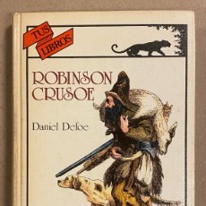 Libros de segunda mano: ROBINSON CRUSOE. DAMIEL DEFOE. EDICIONES GENERALES ANAYA 1982 (1ª EDICIÓN COLECCIÓN TODOS TUS LIBROS. Lote 403300389
