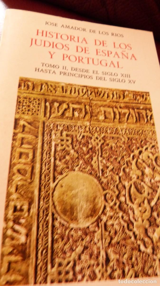 Libros de segunda mano: HISTORIA JUDIOS ESPA&Ntilde;A Y PORTUGAL, TOMO II, SIGLO XIII A PPO.XV. RUSTICA ,AMADOR RIOS