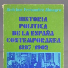 Libros de segunda mano: HISTORIA POLITICA DE LA ESPAÑA CONTEMPORÁNEA. 3. 1897-1902. Lote 403383169