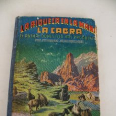 Libros de segunda mano: LA CABRA EL ANIMAL DOMESTICO MAS PRODUCTIVO - 1946 FERNANDO ALBURQUERQUE - C101. Lote 403392284